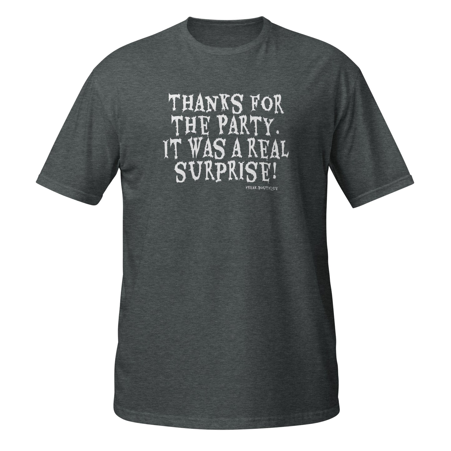 Thanks for the Party white text dark heather unisex t-shirt
