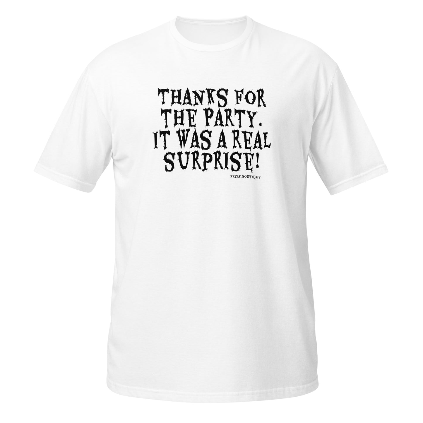 Thanks for the Party black text white unisex t-shirt