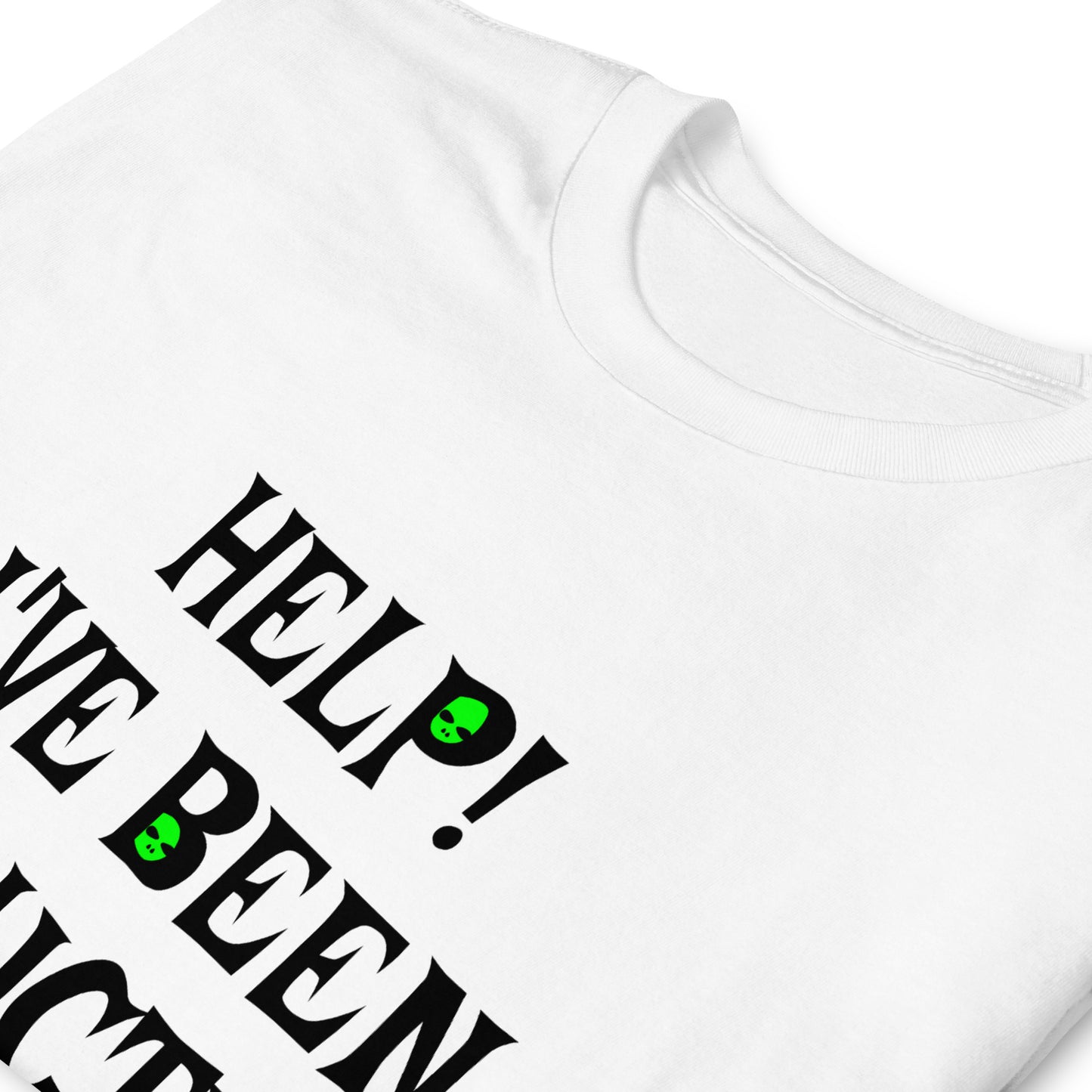 ABDUCTED BY ALIENS Black Text Unisex T-shirt