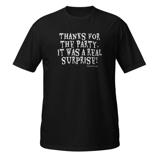 Thanks for the Party white text black unisex t-shirt