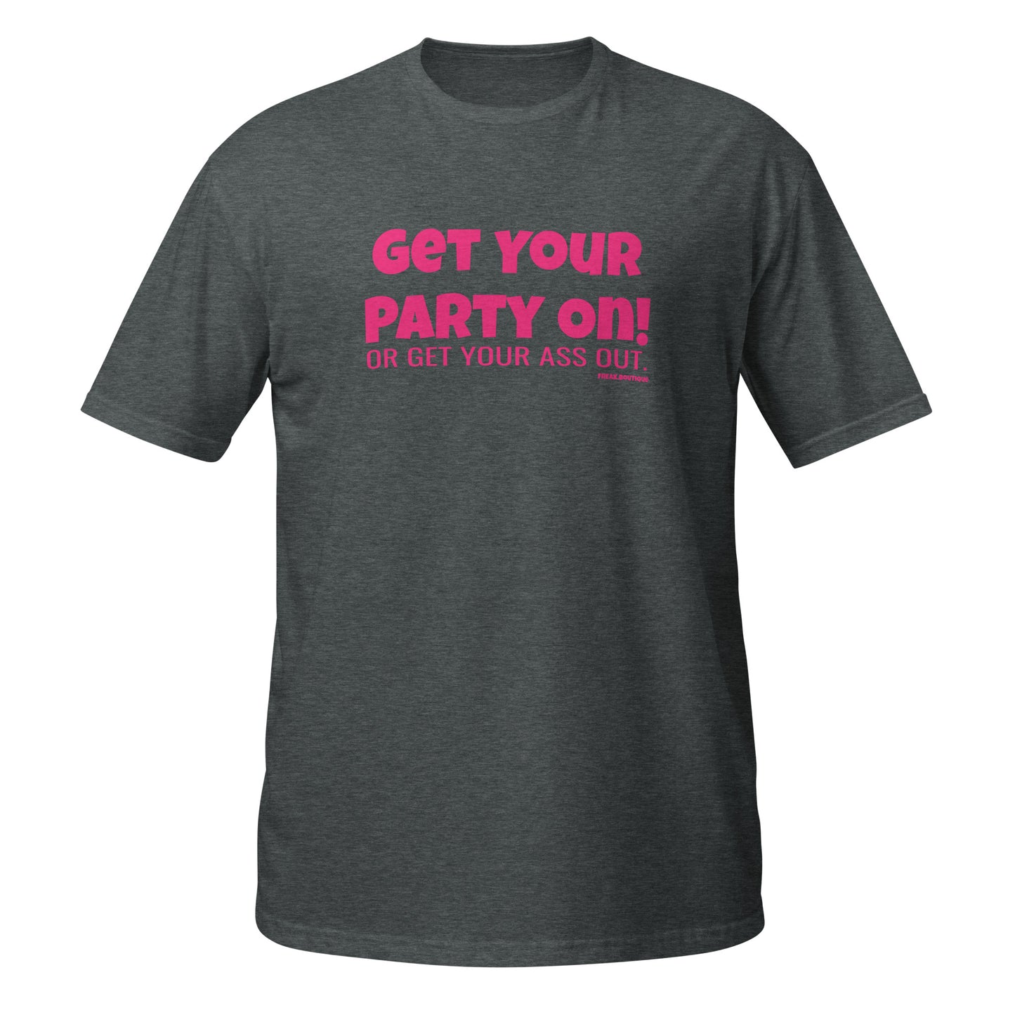 Get Your Party On pink text dark heather unisex t-shirt