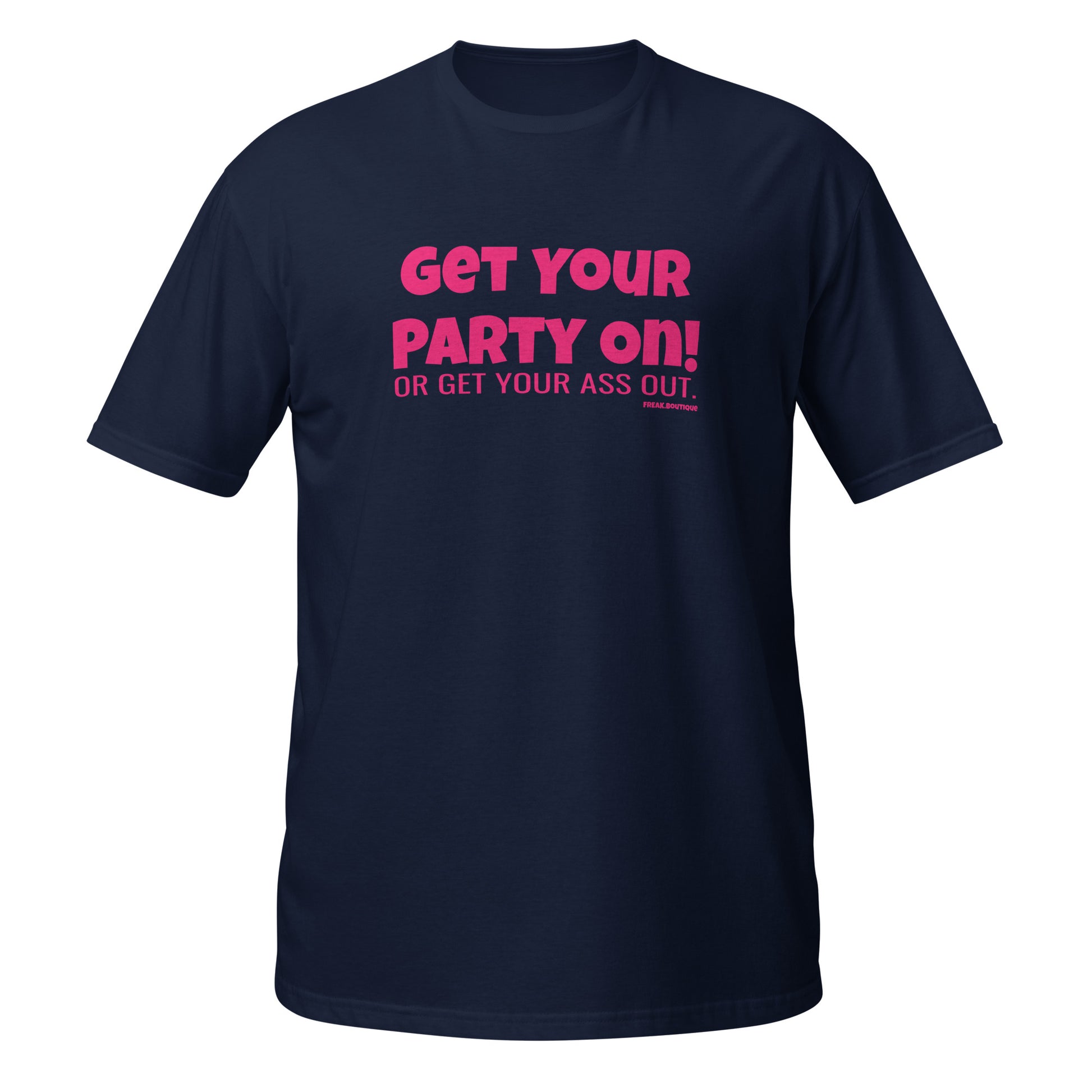 Get Your Party On pink text navy unisex t-shirt