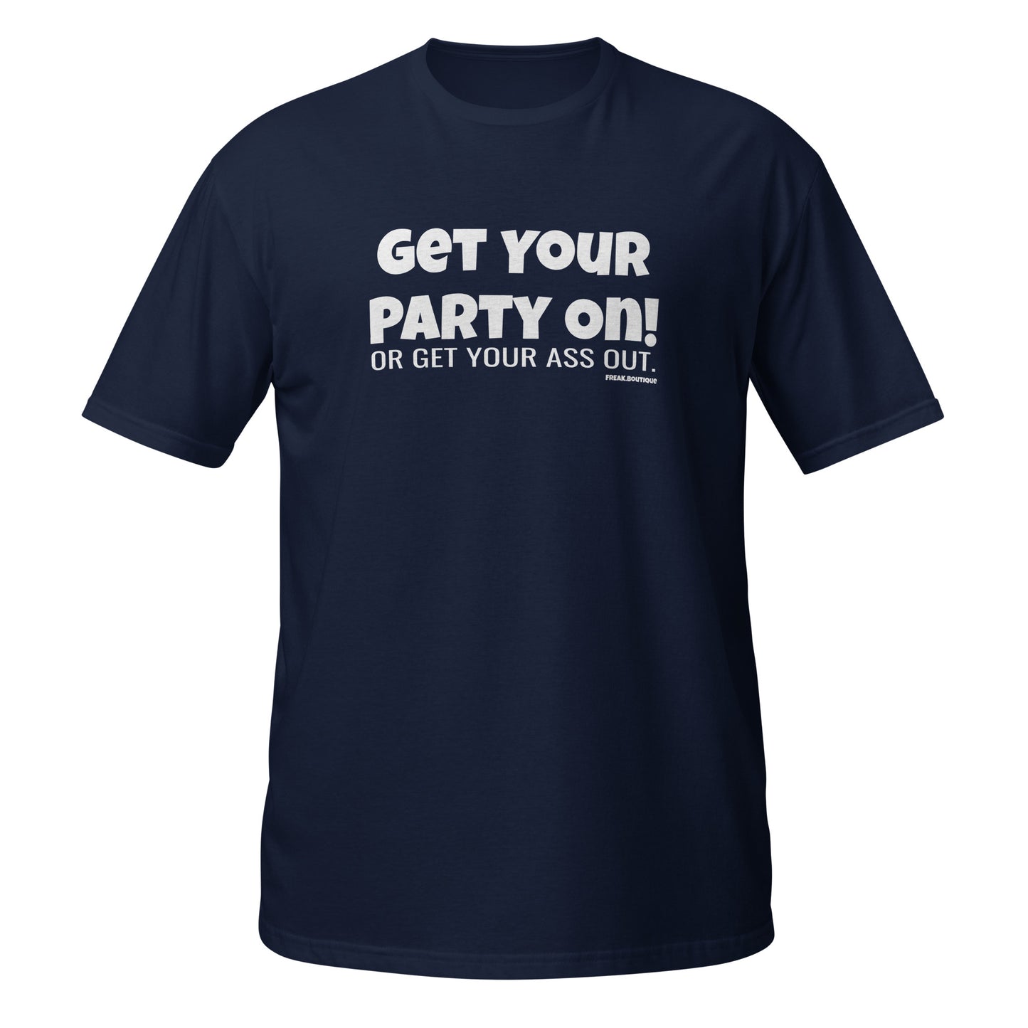 Get Your Party On white text navy unisex t-shirt