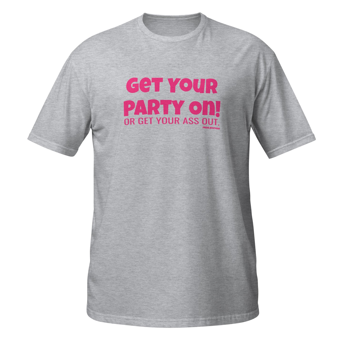 Get Your Party On pink text sport grey unisex t-shirt