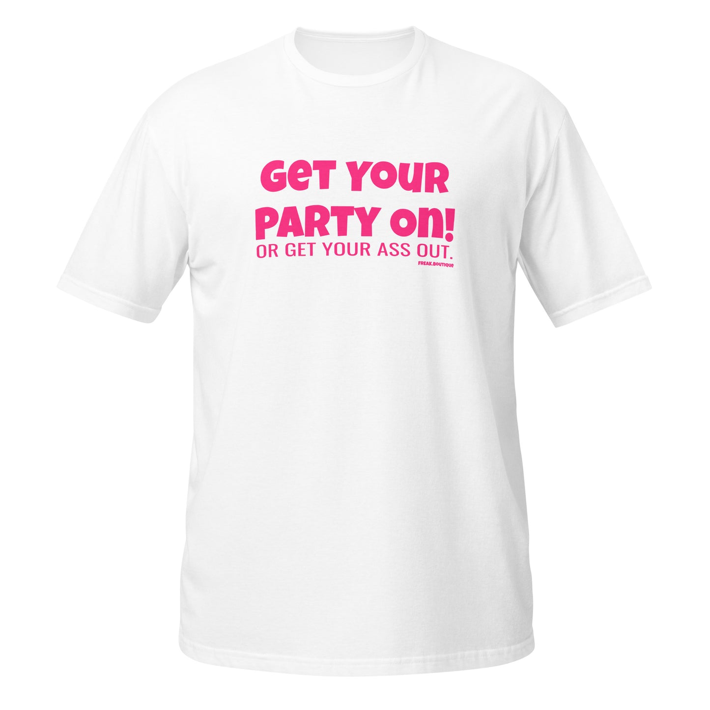 Get Your Party On pink text white unisex t-shirt